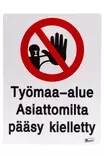 Opaste Työmaa-alue Asiattomilta pääsy kielletty 30x40 cm - Opasteet ja kyltit - 247380 - 1
